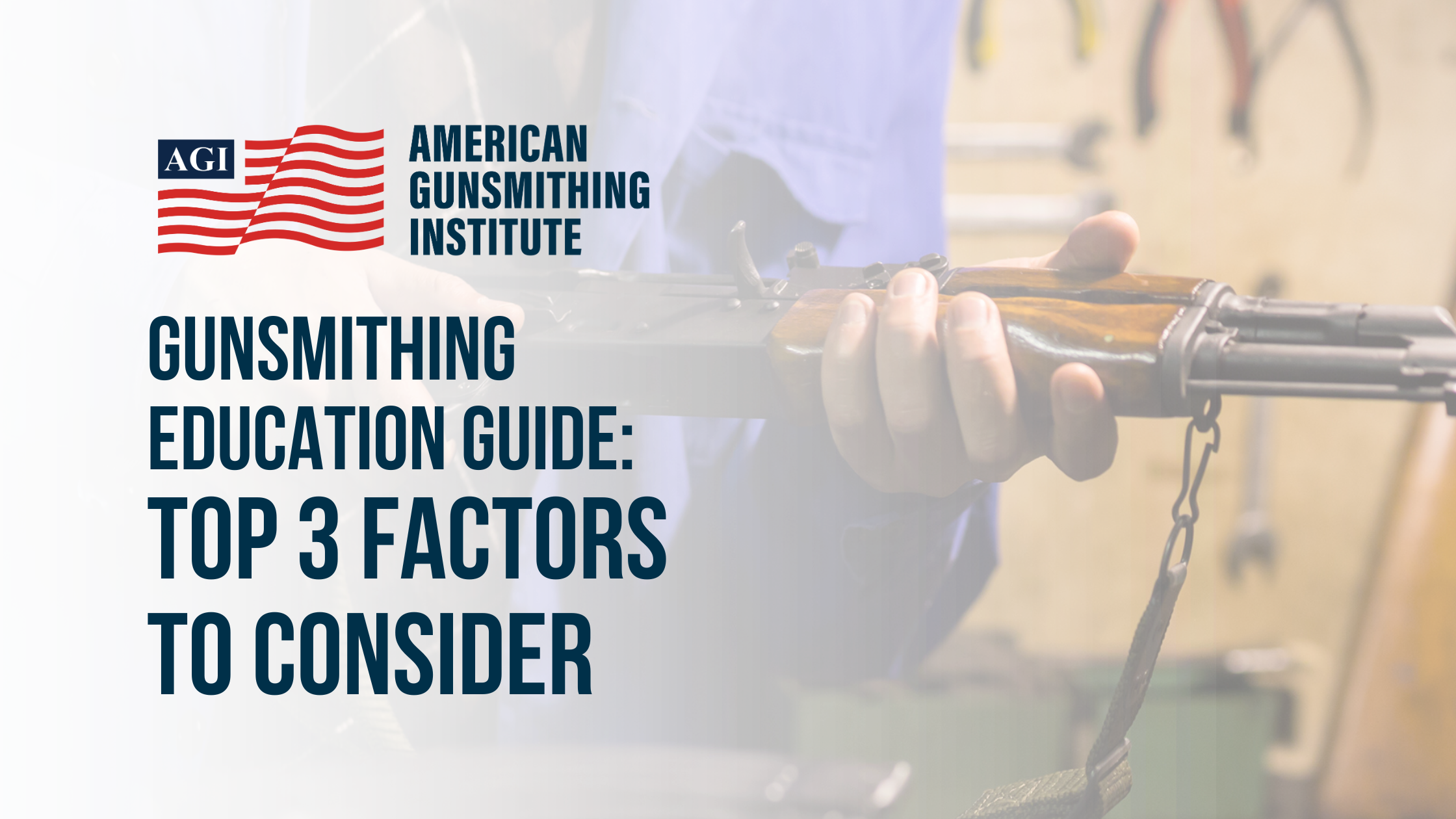 Gunsmithing Education Guide Top 3 Factors to Consider American